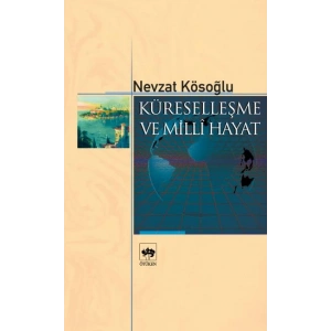 Küreselleşme ve Milli Hayat