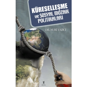 Küreselleşme ve Sosyal Mozaik Politikaları