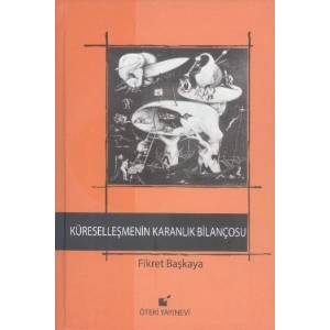 Küreselleşmenin Karanlık Bilançosu