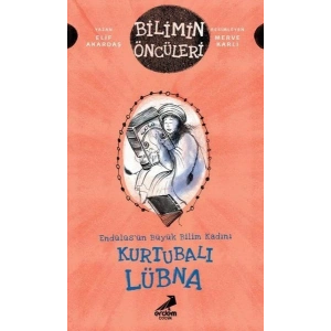 Kurtubalı Lübna: Endülüsün Büyük Bilim Kadını - Bilimin Öncüleri