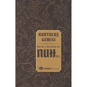 Kurtuluş Gemisi Kuran-ı Kerimde Hz. Nuh (a.s.)