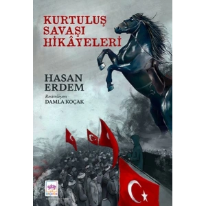 Kurtuluş Savaşı Hikayeleri