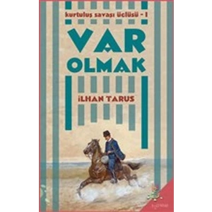 Kurtuluş Savaşı Üçlüsü 1 - Var Olmak