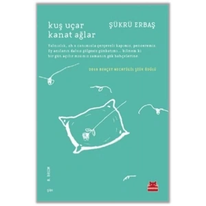 Kuş Uçar Kanat Ağlar