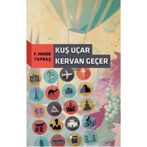Kuş Uçar Kervan Geçer