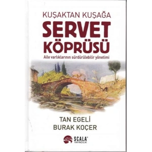 Kuşaktan Kuşağa Servet Köprüsü