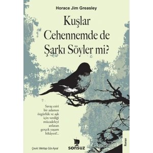 Kuşlar Cehennemde de Şarkı Söyler mi?