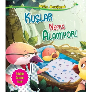 Kuşlar Nefes Alamıyor - Doğa Öyküleri
