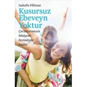 Kusursuz Ebeveyn Yoktur