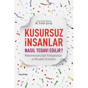 Kusursuz İnsanlar Nasıl Tedavi Edilir?