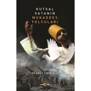 Kutsal Vatanın Mukaddes Yolcuları