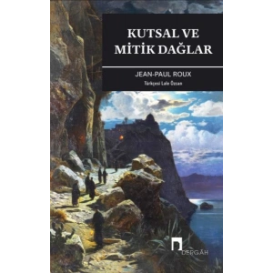 Kutsal Ve Mitik Dağlar