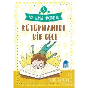 Kütüphanede Bir Gece - 8 Akıl Almaz Maceralar 4. Sınıf