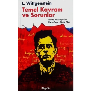 L. Wittgenstein - Temel Kavram ve Sorunlar