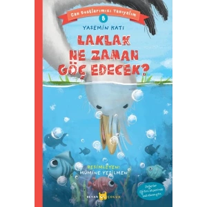 Laklak Ne Zaman Göç Edecek? - Can Dostlarımızı Tanıyalım 8