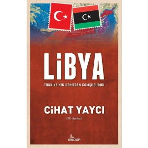 Libya Türkiye’nin Denizden Komşusudur