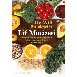 Lif Mucizesi: 4 Haftada Bağışıklığınızı Güçlendirin, Mikrobiyomunuzu Onarın ve Kilo Verin