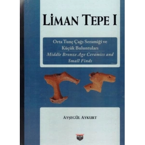 Liman Tepe 1 Orta Tunç Çağı Seramiği ve Küçük Buluntuları