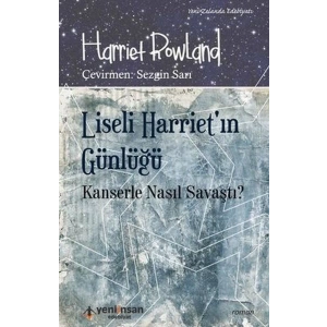 Liseli Harrietin Günlüğü - Kanserle Nasıl Savaştı?