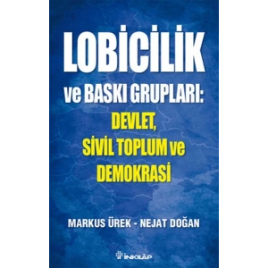 Lobicilik ve Baskı Grupları: Devlet, Sivil Toplum ve Demokrasi
