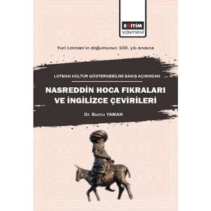 Lotman Kültür Göstergebilimi Bakış Açısından Nasreddin Hoca Fıkraları Ve İngilizce Çevirileri