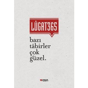 Lugat 365 - Bazı Tabirler Çok Güzel