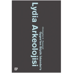 Lydia Arkeolojisi: Gygesten Büyük İskendere