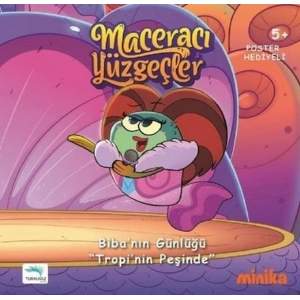 Maceracı Yüzgeçler-Bibanın Günlüğü Tropinin Peşinde