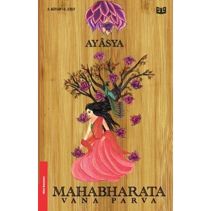 Mahabharata Vana Parva 3. Kitap 1. Cilt