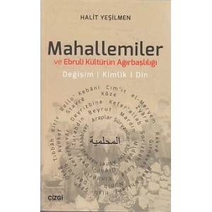 Mahallemiler ve Ebruli Kültürün Ağırbaşlılığı