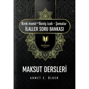 Maksut Dersleri;(kırık Mana - Geniş I·zah - Şemalar I·laller Soru Bankası)