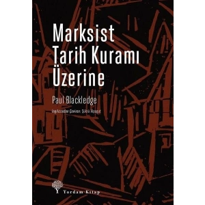 Marksist Tarih Kuramı Üzerine