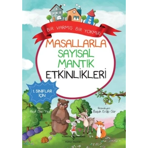 Masallarla Sayısal Mantık Etkinlikleri – Bir Varmış Bir Yokmuş
