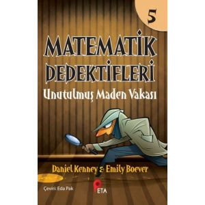 Matematik Dedektifleri 5 : Unutulmuş Maden Vakası