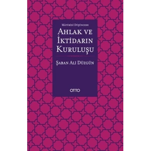 Maturidi Düşüncede Ahlak ve İktidarın Kuruluşu