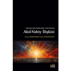 Matüridi, Kadi Abdülcebbar ve İbn Rüşdde Akıl-Vahiy İlişkisi