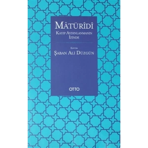 Matüridi: Kayıp Aydınlanmanın İzinde