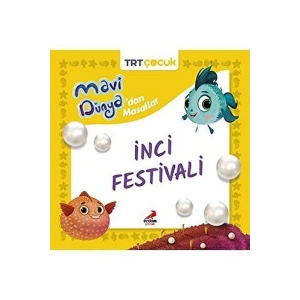 Mavi Dünya’dan Masallar- İnci Festivali