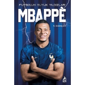 Mbappe - Futbolun Büyük Yıldızları