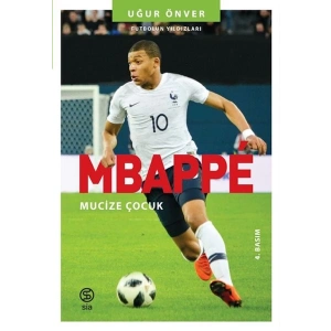 Mbappe Mucize Çocuk - Futbolun Yıldızları