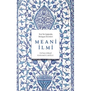 Meani İlmi (KurÂn Işığında Belagat Dersleri)