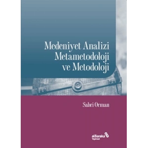 Medeniyet Analizi Metametodoloji ve Metodoloji