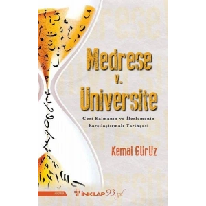 Medrese v. Üniversite: Geri Kalmanın ve İlerlemenin Karşılaştırmalı Tarihçesi