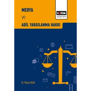 Medya ve Adil Yargılanma Hakkı
