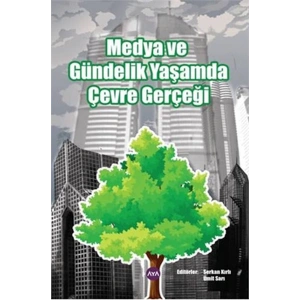 Medya ve Gündelik Yaşamda Çevre Gerçeği