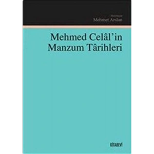 Mehmed Celalin Manzum Tarihleri