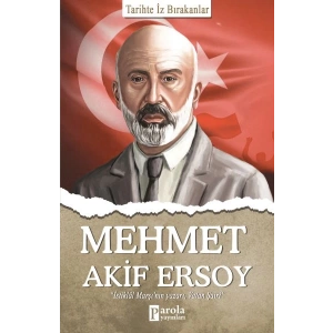 Mehmet Akif Ersoy - Tarihte  İz Bırakanlar