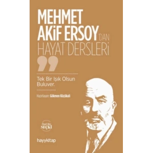 Mehmet Akif Ersoy’dan Hayat Dersleri