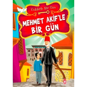 Mehmet Akif’le Bir Gün
