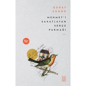 Mehmet’i Sakatlayan Serçe Parmağı